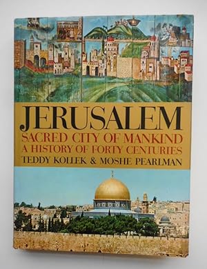 Bild des Verkufers fr Jerusalem. Sacred city of mankind: a history of forty centuries. With many pictures zum Verkauf von Der Buchfreund