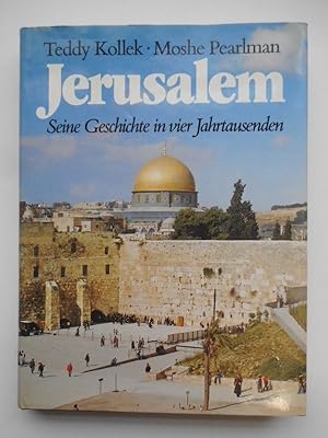Bild des Verkufers fr Jerusalem. Seine Geschichte in vier Jahrtausenden. Mit zahlr. Abb. zum Verkauf von Der Buchfreund