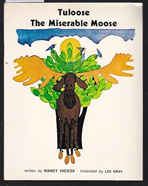 Seller image for Tuloose the Miserable Moose : Reading 360 Magic Circle Book Level 7 Book 4 for sale by Laura Books