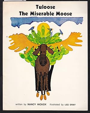 Seller image for Tuloose the Miserable Moose : Reading 360 Magic Circle Book Level 7 Book 4 for sale by Laura Books