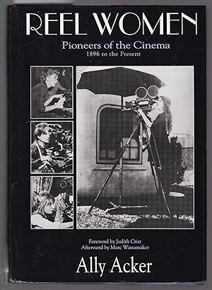 Reel Women - Pioneers of the Cinema 1896 to the Present