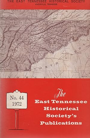 Seller image for East Tennessee Historical Society's Publication No. 44 1972 for sale by Book Booth