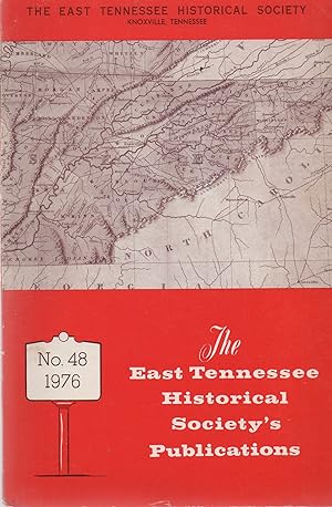 Seller image for East Tennessee Historical Society's Publication No. 48 1976 for sale by Book Booth