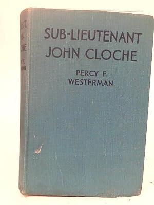 Seller image for Sub Lieutenant John Cloche for sale by World of Rare Books