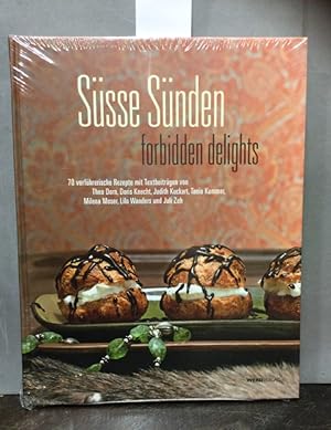 Süsse Sünden : 70 verführerische Rezepte = Forbidden delights. mit Textbeitr. von Thea Dorn . [Fo...