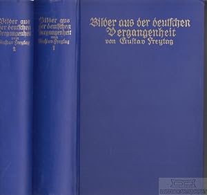 Bilder aus der deutschen Vergangheit Erster Teil: Aus dem Mittelalter, Zweiter Teil: Aus dem Jahr...
