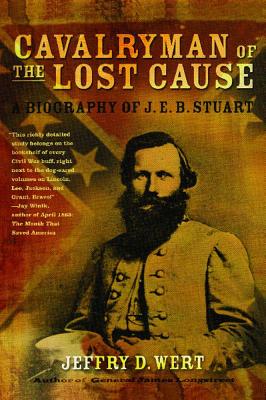Immagine del venditore per Cavalryman of the Lost Cause: A Biography of J. E. B. Stuart (Paperback or Softback) venduto da BargainBookStores
