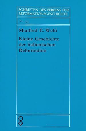 Bild des Verkufers fr Kleine Geschichte der italienischen Reformation. zum Verkauf von Antiquariat an der Nikolaikirche