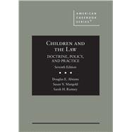 Imagen del vendedor de Children and the Law, Doctrine, Policy, and Practice a la venta por eCampus