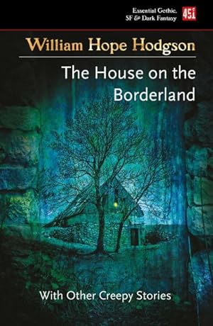 Image du vendeur pour House on the Borderland : And Other Creepy Stories mis en vente par GreatBookPrices
