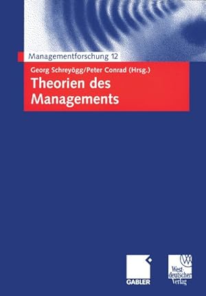 Imagen del vendedor de Theorien des Managements. (=Managementforschung ; 12). a la venta por Antiquariat Thomas Haker GmbH & Co. KG