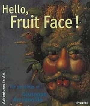 Hello, Fruit Face - The Paintings of Giuseppe Arcimboldo