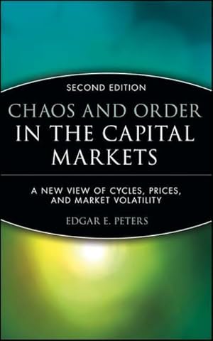 Bild des Verk�ufers f�r Chaos and Order in the Capital Markets : A New View of Cycles, Prices, and Market Volatility zum Verkauf von AHA-BUCH GmbH