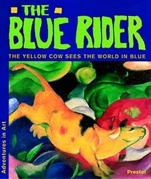 Bild des Verkufers fr The Blue Rider The Yellow Cow Sees the World in Blue zum Verkauf von primatexxt Buchversand