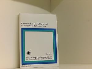 Bild des Verkufers fr Bevlkerungsentwicklung und nachwachsende Generationen: Bericht eines Arbeitskreises der Gesellschaft fr sozialen Fortschritt (Schriftenreihe des . fr Jugend, Familie, Frauen und Gesundheit) zum Verkauf von Book Broker