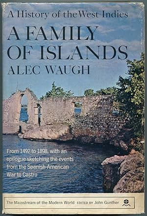 Seller image for A Family of Islands: A History of the West Indies from 1492 to 1898, with an Epilogue Sketching Events from the Spanish-American War to the 1960's (The Mainstream of the Modern World) for sale by Between the Covers-Rare Books, Inc. ABAA