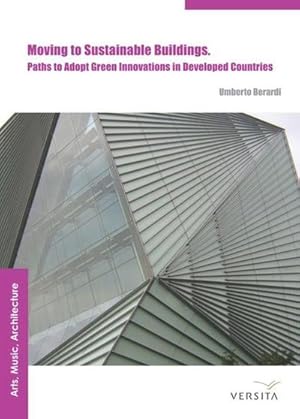 Bild des Verkufers fr Moving to Sustainable Buildings: : Paths to Adopt Green Innovations in Developed Countries zum Verkauf von AHA-BUCH GmbH