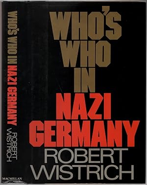 Bild des Verkufers fr Who's Who in Nazi Germany zum Verkauf von Between the Covers-Rare Books, Inc. ABAA