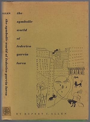 Bild des Verkufers fr The Symbolic World of Federico Garcia Lorca zum Verkauf von Between the Covers-Rare Books, Inc. ABAA