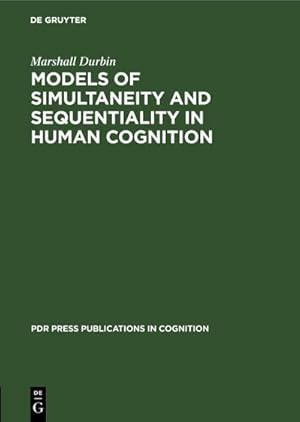 Bild des Verkufers fr Models of Simultaneity and Sequentiality in Human Cognition zum Verkauf von AHA-BUCH GmbH