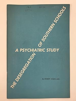 Imagen del vendedor de The Desegregation of Southern Schools A Psychiatric Study a la venta por Old New York Book Shop, ABAA