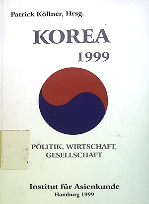 Bild des Verkufers fr Korea. Politik, Wirtschaft, Gesellschaft: 1999. zum Verkauf von books4less (Versandantiquariat Petra Gros GmbH & Co. KG)