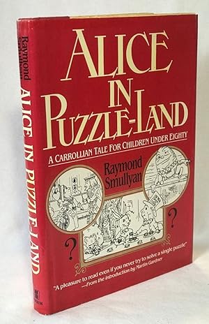 Bild des Verkufers fr Alice in Puzzle-Land: A Carrollian Tale for Children Under Eighty zum Verkauf von Clausen Books, RMABA