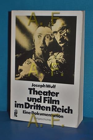 Bild des Verkufers fr Theater und Film im Dritten Reich : eine Dokumentation Joseph Wulf / Ullstein-Buch , Nr. 33031 : Zeitgeschichte zum Verkauf von Antiquarische Fundgrube e.U.