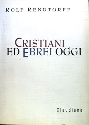 Bild des Verkufers fr Cristiani ed Ebrei Oggi; Piccola bibklioteca teologica; 49; zum Verkauf von books4less (Versandantiquariat Petra Gros GmbH & Co. KG)