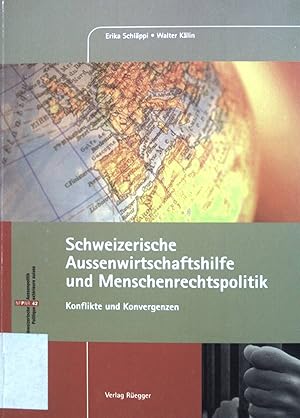 Imagen del vendedor de Schweizerische Aussenwirtschaftshilfe und Menschenrechtspolitik : Konflikte und Konvergenzen. a la venta por books4less (Versandantiquariat Petra Gros GmbH & Co. KG)