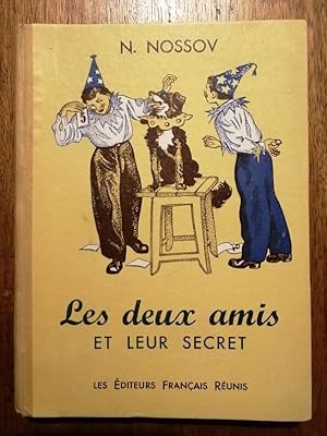 Les deux amis et leur secret 1953 - NOSSOV Nikolay - Illustré par Posine Edition originale Carton...
