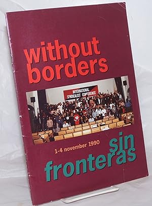 Without Borders / Sin Fronteras, 1-4 November 1990