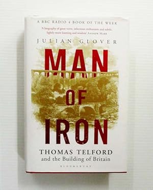 Man of Iron : Thomas Telford and the Building of Britain