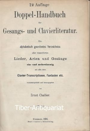 Doppel-Handbuch der Gesangs- und Clavierliteratur. Ein alphabetisch geordnetes Verzeichniss aller...