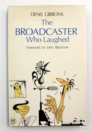 Seller image for The Broadcaster who Laughed for sale by Adelaide Booksellers