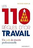 Bild des Verkufers fr Les 110 Rgles D'or Du Travail : Un Code De Russite Professionnelle zum Verkauf von RECYCLIVRE