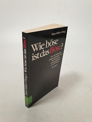 Seller image for Wie bse ist das Bse? Psychologische, philosophische und theologische Annherungen an ein Rtsel. for sale by Antiquariat Bookfarm