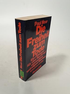 Bild des Verkufers fr Die Freiheit zum Tode. Ein Pldoyer fr das Recht auf menschenwrdiges Sterben. Euthanasie und Ethik. zum Verkauf von Antiquariat Bookfarm