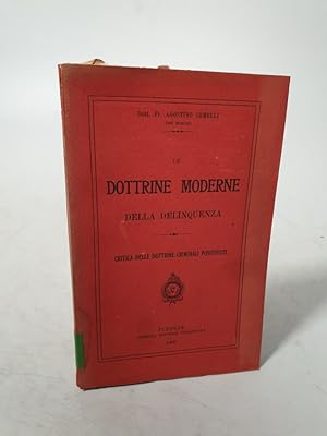 Bild des Verkufers fr Le dottrine moderne della delinquenza. Critica delle dottrine criminali positiviste. zum Verkauf von Antiquariat Bookfarm