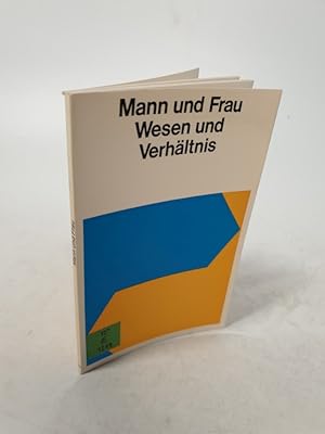 Bild des Verkufers fr Mann und Frau. Wesen und Verhltnis. zum Verkauf von Antiquariat Bookfarm