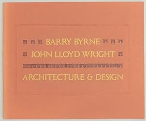 Immagine del venditore per Barry Byrne & John Lloyd Wright: Achitecture & Design venduto da Jeff Hirsch Books, ABAA