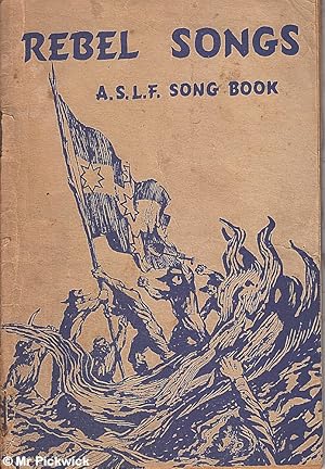 Rebel Songs: A.S.L.F. Song Book