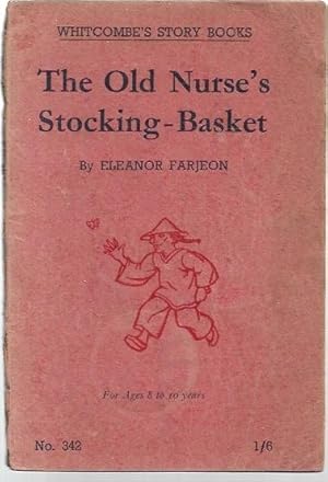 Seller image for The Old Nurse's Stocking-Basket Whitcombe's Story Books. No. 342. For Ages 8 to 10 years. With illustrations by E. Herbert Whydale. for sale by City Basement Books