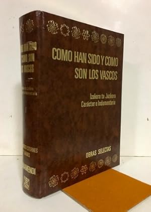 Cómo han sido y cómo son los vascos, I. Carácter e indumentaria. Historia e indumentaria del País...