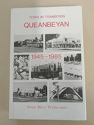 Imagen del vendedor de Town in Transition: Queanbeyan 1945-1985 a la venta por Rons Bookshop (Canberra, Australia)