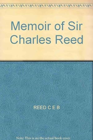 Seller image for Memoir of Sir Charles Reed for sale by WeBuyBooks