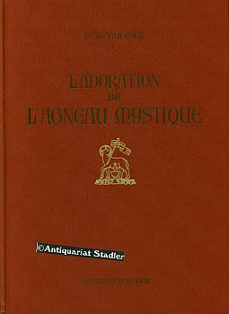 L Adoration de L Agneau Mystique. Texte de Valentin Denis.