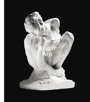 Bild des Verkufers fr Rodin / Arp zum Verkauf von AHA-BUCH GmbH