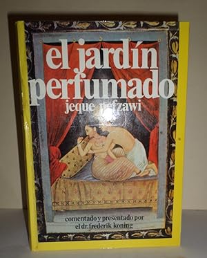 Imagen del vendedor de El jardn perfumado. Comentado y presentado por el Dr. Frederick Koning. a la venta por Librera Anticuaria Antonio Mateos
