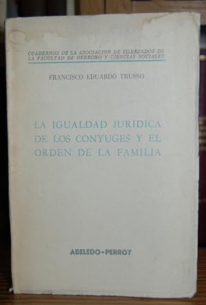 Imagen del vendedor de LA IGUALDAD JURIDICA DE LOS CONYUGES Y EL ORDEN DE LA FAMILIA a la venta por Fbula Libros (Librera Jimnez-Bravo)